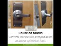 Mortise lock to cylindrical lock conversion by House of Doors