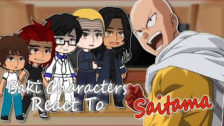 Baki react to Saitama | OPM | Gacha React | Full Video