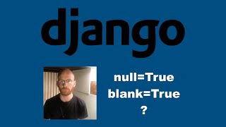 Django - Blank と Null とは何ですか? #ショートパンツ