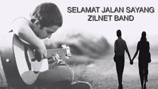 Zilnet Band Selamat Jalan Sayang