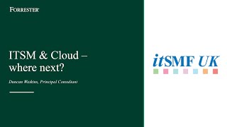 SM Forum Presentation - ITSM and Cloud: where next?