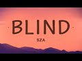 Sza - Blind (lyrics)