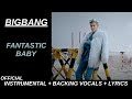 BIGBANG - FANTASTIC BABY | Official Karaoke With Backing Vocals + Lyrics