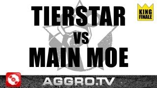 RAP AM MITTWOCH - TIERSTAR VS MAIN MOE - KING FINALE VOM 18.04.2012 (OFFICIAL HD VERSION AGGRO TV)