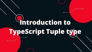 Typescript Tutorial #11 Introduction to TypeScript Tuple type