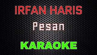 Irfan Haris - Pesan [Karaoke] | LMusical