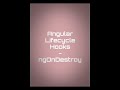 Angular # 8 Angular Lifecycle hooks ngOnDestroy - a quick and short video