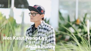 Andika Purwo - Wes Katut Wong Liyo (official music video)