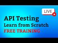 API Testing FREE TRAINING | Complete Guide | LIVE | Testers Talk
