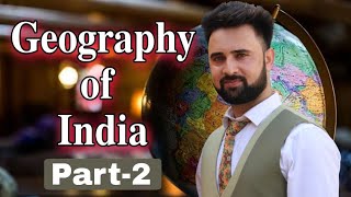 Geography of India | Lecture. 2 | By Ashiq Lone | Jobs Adda.