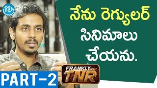 Director Sankalp Reddy Exclusive Interview Part #2 || Frankly With TNR #141