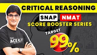 Critical Reasoning for SNAP & NMAT #03 | SNAP & NMAT Score Booster Series by Anil Sir