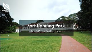 Fort Canning Park | An NParks Virtual Tour