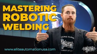 Mastering Robotic Welding: A Comprehensive Guide to Cells \u0026 Lines