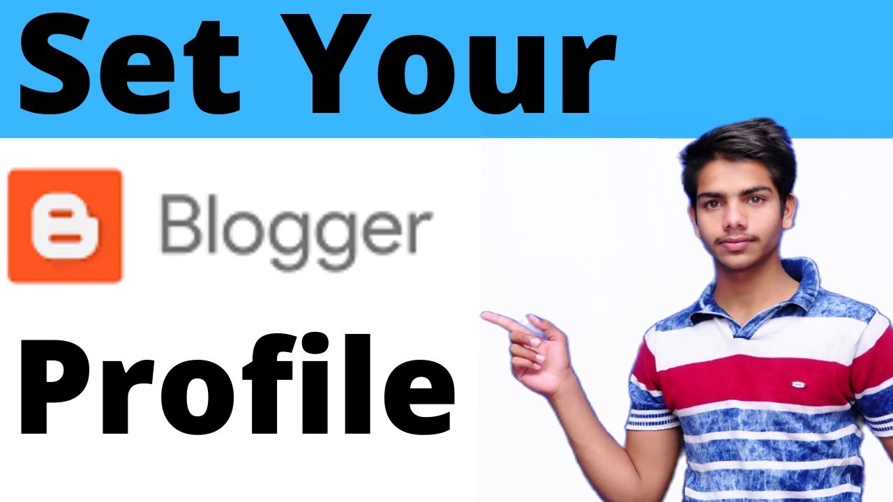 How To Edit My Blogger Profile | Blog Profile Ko Set Kaise Kare - YouTube