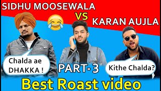 SIDHU MOOSE WALA VS KARAN AUJLA | Jhanjar | Latest Punjabi songs Roast video | Prrince Dmann