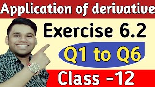 application of derivatives | class 12 maths chapter 6 | Ex 6.2 class 12 maths | Class12 exercise 6.2