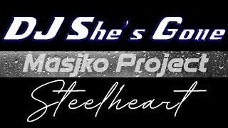 DJ She s Gone Steelheart Remix Full Bass Version 2020