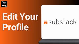 How to Edit Your Substack Profile ?