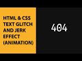 Pure CSS Text Glitch and Jerk Effect Tutorial