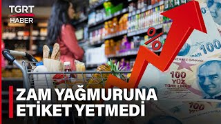 Ekmeğe, Suya, İlaca, Akaryakıta Zam! Fiyat Artışına Etiket Yetişmiyor – TGRT Haber