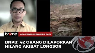 42 Orang Dilaporkan Hilang dalam Tragedi Tanah Longsor | AKIP tvOne