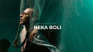 STEVAN MADZAREVIC - NEKA BOLI (OFFICIAL VIDEO)