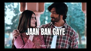 Jaan Ban Gaye - Vishal Mishra, Asees Kaur | Reverow | Khuda Haafiz | AMV | Valentine special