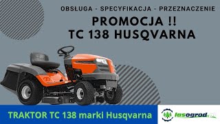 🚜 Traktor TC 138 Husqvarna 👉 Obsługa 👉 Prezentacja 👉 Promocja