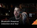 Bluetooth Presence Detection And You!