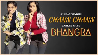 Chann Chann ( Bhangra Cover ) | Jordan Sandhu Ft Zareen Khan | The Nachania |  New Punjabi Song 2021