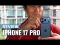 Apple iPhone 17 Pro review