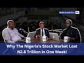 Why The Nigeria’s Stock Market Lost N2.8 Trillion in One Week!