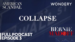 Episode 3: Collapse | Bernie Madoff Scandal | Full Episode