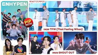 REACTION | ENHYPEN : เพลง TFW (That Feeling When) และเพลง SHOUT OUT #ชวนเธอมารีแอค