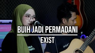 BUIH JADI PERMADANI - EXIST (LIVE COVER INDAH YASTAMI)