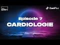 Episode 7 - Tout savoir sur la médecine : Cardiologie