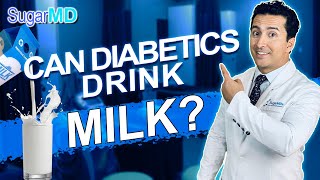 Can Diabetics Drink Milk?  SugarMD