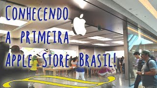 Conhecendo a primeira Apple Store Brasil!