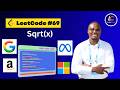 How to Implement Square Root Without a Math Library — LC 69 Binary Search Explained