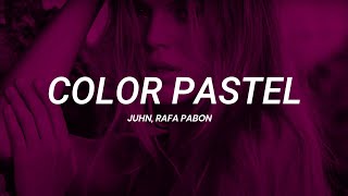 Rafa Pabön, Juhn - Color Pastel | LETRA