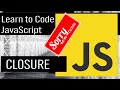 JavaScript Closure Explained