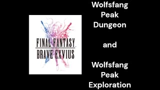 Final Fantasy Brave Exvius Part 28 Wolfsfang Peak Dungeon and Exploration