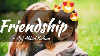 Friendship WhatsApp Status | APJ Abdul Kalam WhatsApp Status And Quotes| Motivatinal Quotes
