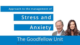 Goodfellow Unit Webinar: Stress & Anxiety