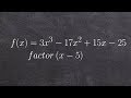 Given a Polynomial and a Factor Rewrite Using the Division Algorithm