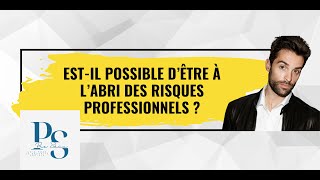 PRO SÉCU : EST-IL POSSIBLE D'ÊTRE À L'ABRI DES RISQUES PROFESSIONNELS ?