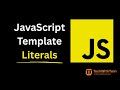JavaScript Template Literals | TechWithTwin