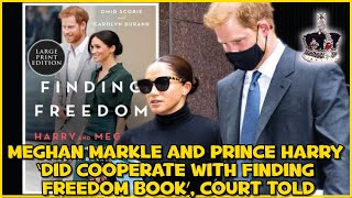 Meghan Markle and Prince Harry 'DID cooperate with Finding Freedom book', court told