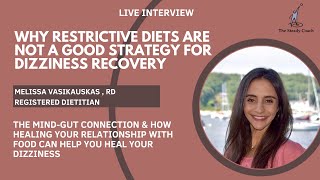 Why restrictive diets are a bad strategy for dizziness recovery: interview w/ Melissa Vasikauskas RD